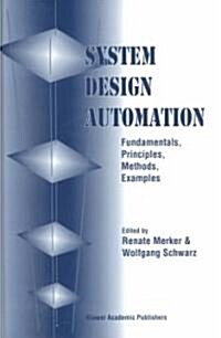 System Design Automation: Fundamentals, Principles, Methods, Examples (Hardcover, 2001)