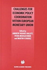 Challenges for Economic Policy Coordination Within European Monetary Union (Hardcover, 2001)