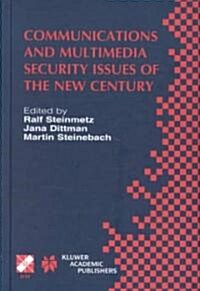 Communications and Multimedia Security Issues of the New Century: Ifip Tc6 / Tc11 Fifth Joint Working Conference on Communications and Multimedia Secu (Hardcover, 2001)