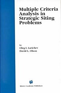 Multiple Criteria Analysis in Strategic Siting Problems (Hardcover)