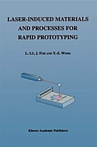 Laser-Induced Materials and Processes for Rapid Prototyping (Hardcover)