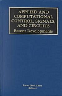 Applied and Computational Control, Signals, and Circuits: Recent Developments (Hardcover, 2001)