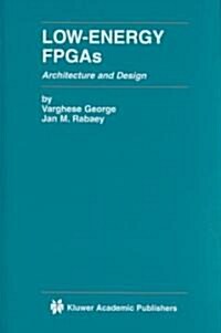 Low-Energy FPGAs -- Architecture and Design (Hardcover, 2001)