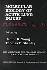 Molecular Biology of Acute Lung Injury (Hardcover, 2001)