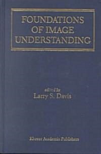 Foundations of Image Understanding (Hardcover)