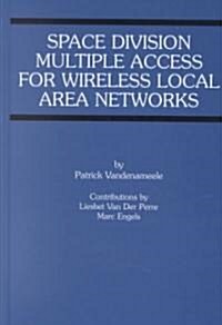 Space Division Multiple Access for Wireless Local Area Networks (Hardcover, 2002)