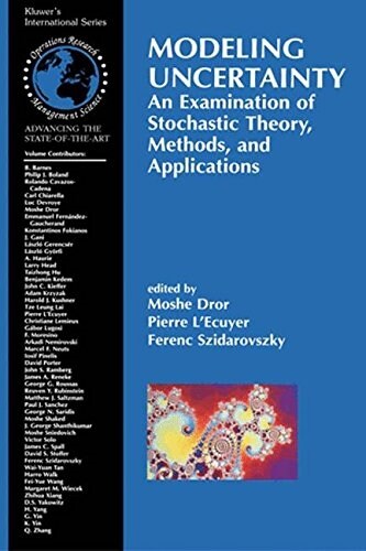 Modeling Uncertainty: An Examination of Stochastic Theory, Methods, and Applications (Hardcover, 2002)