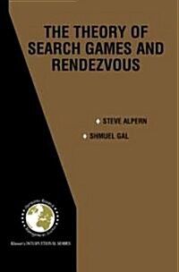 The Theory of Search Games and Rendezvous (Hardcover)