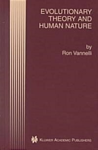 Evolutionary Theory and Human Nature (Hardcover, 2001)