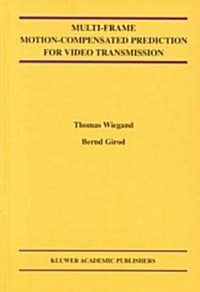 Multi-Frame Motion-Compensated Prediction for Video Transmission (Hardcover)