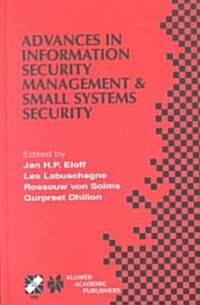 Advances in Information Security Management & Small Systems Security: Ifip Tc11 Wg11.1/Wg11.2 Eighth Annual Working Conference on Information Security (Hardcover, 2001)