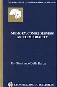 Memory, Consciousness and Temporality (Hardcover, 2002)