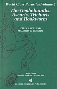 The Geohelminths: Ascaris, Trichuris and Hookworm (Hardcover, 2002)