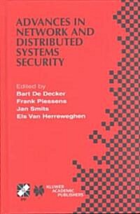 Advances in Network and Distributed Systems Security: Ifip Tc11 Wg11.4 First Annual Working Conference on Network Security November 26-27, 2001, Leuve (Hardcover, 2002)