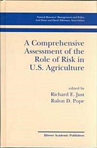 A Comprehensive Assessment of the Role of Risk in U.S. Agriculture (Hardcover)