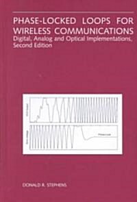 Phase-Locked Loops for Wireless Communications: Digital, Analog and Optical Implementations (Hardcover, 2, 2002)