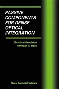 Passive Components for Dense Optical Integration (Hardcover)