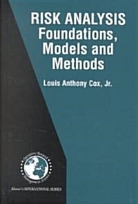 Risk Analysis Foundations, Models, and Methods (Hardcover, 2002)