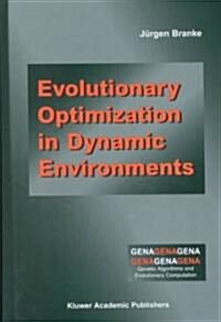 Evolutionary Optimization in Dynamic Environments (Hardcover)