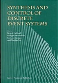 Synthesis and Control of Discrete Event Systems (Hardcover)