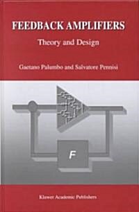 Feedback Amplifiers: Theory and Design (Hardcover, 2002)
