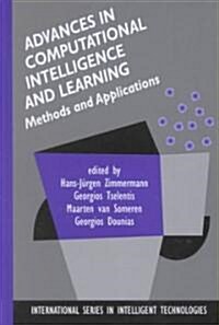 Advances in Computational Intelligence and Learning: Methods and Applications (Hardcover, 2002)