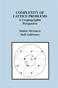 Complexity of lattice problems : a cryptographic perspective
