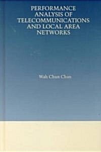 Performance Analysis of Telecommunications and Local Area Networks (Hardcover, 2000)