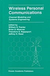 Wireless Personal Communications: Channel Modeling and Systems Engineering (Hardcover)