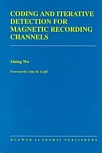 Coding and Iterative Detection for Magnetic Recording Channels (Hardcover, 2000)