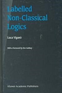 Labelled Non-Classical Logics (Hardcover)