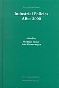 Industrial Policies After 2000 (Hardcover, 2000)