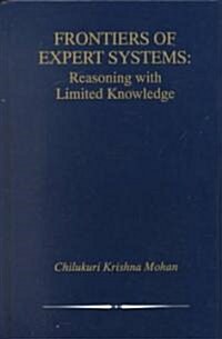 Frontiers of Expert Systems: Reasoning with Limited Knowledge (Hardcover, 2000)