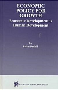 Economic Policy for Growth: Economic Development Is Human Development (Hardcover, 2000)