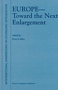 Europe -- Toward the Next Enlargement (Hardcover, 2000)