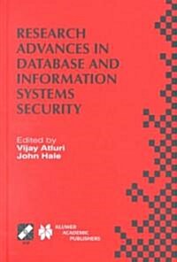 Research Advances in Database and Information Systems Security: Ifip Tc11 Wg11.3 Thirteenth Working Conference on Database Security July 25-28, 1999, (Hardcover, 2000)