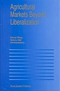 Agricultural Markets Beyond Liberalization (Hardcover, 2000)