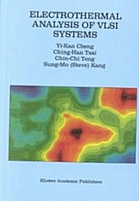 Electrothermal Analysis of VLSI Systems (Hardcover, 2002)