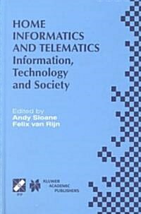 Home Informatics and Telematics: Information, Technology and Society (Hardcover, 2000)