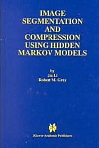 Image Segmentation and Compression Using Hidden Markov Models (Hardcover)