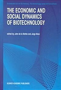 The Economic and Social Dynamics of Biotechnology (Hardcover)
