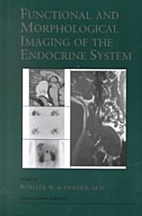 Functional and Morphological Imaging of the Endocrine System (Hardcover, 2000)