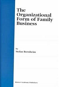 The Organizational Form of Family Business (Hardcover)