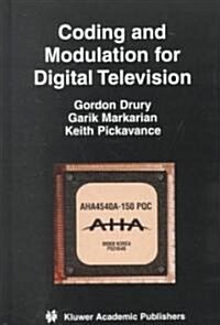 Coding and Modulation for Digital Television (Hardcover, 2002)