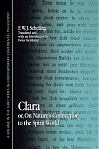 Clara: Or, on Natures Connection to the Spirit World (Paperback)