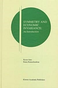 Symmetry and Economic Invariance: An Introduction (Hardcover, 1998)