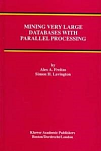 Mining Very Large Databases with Parallel Processing (Hardcover, 2000)