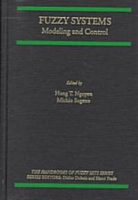 Fuzzy Systems: Modeling and Control (Hardcover, 1998)