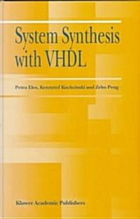 System Synthesis With Vhdl (Hardcover)