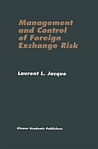 Management And Control of Foreign Exchange Risk (Paperback)